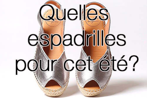 LES ESPADRILLES COMPENSÉES, NOUVELLES STARS DE VOTRE ÉTÉ ?